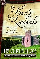 Algopix Similar Product 4 - My Hearts in the Lowlands Ten Days in