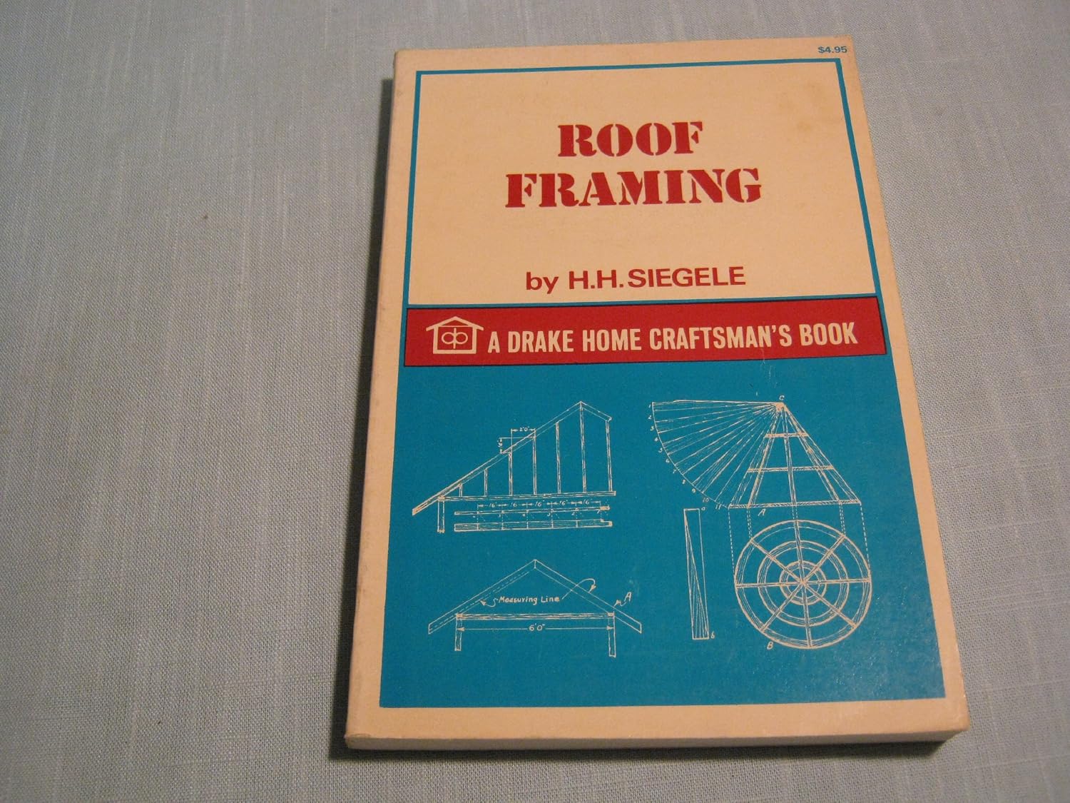 Roof Framing Siegle, H. H. 9780877497929 Books