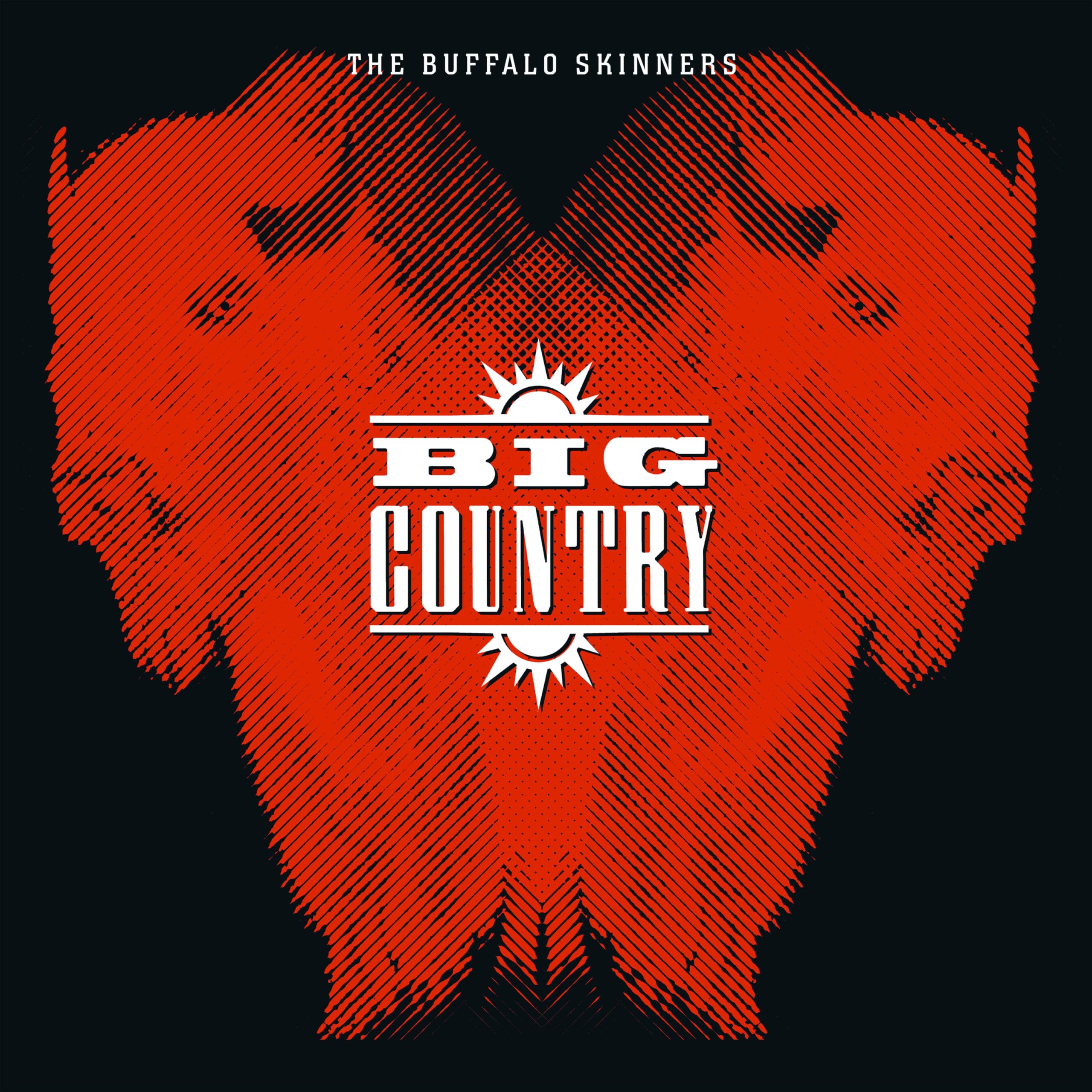 Big Country - Buffalo Skinners - LP 180 Gr.