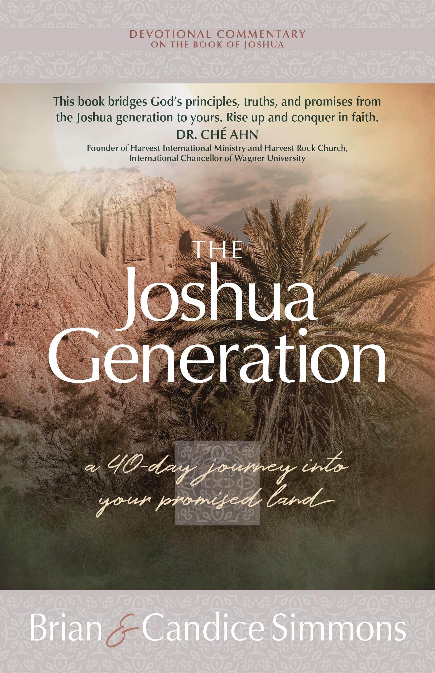 The Joshua Generation: A 40-Day Journey with Joshua Into Your Promised Land (The Passion Translation Devotional Commentaries): A 40-Day Journey Into Your Promised Land