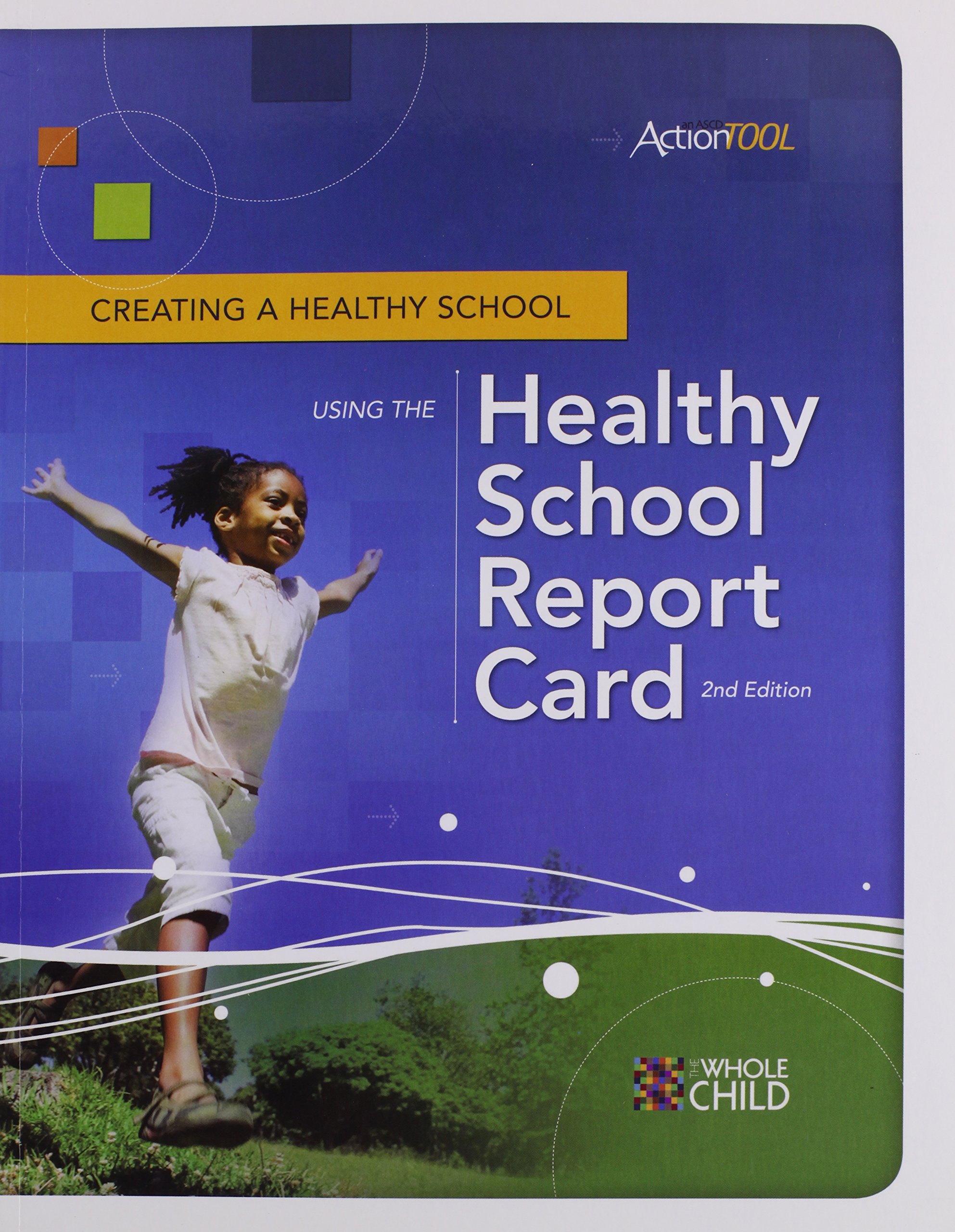 Buy Creating a Healthy School Using the Healthy School Report Card, 2nd Edition: An ASCD Action Tool, 2nd Edition — BookShops.in