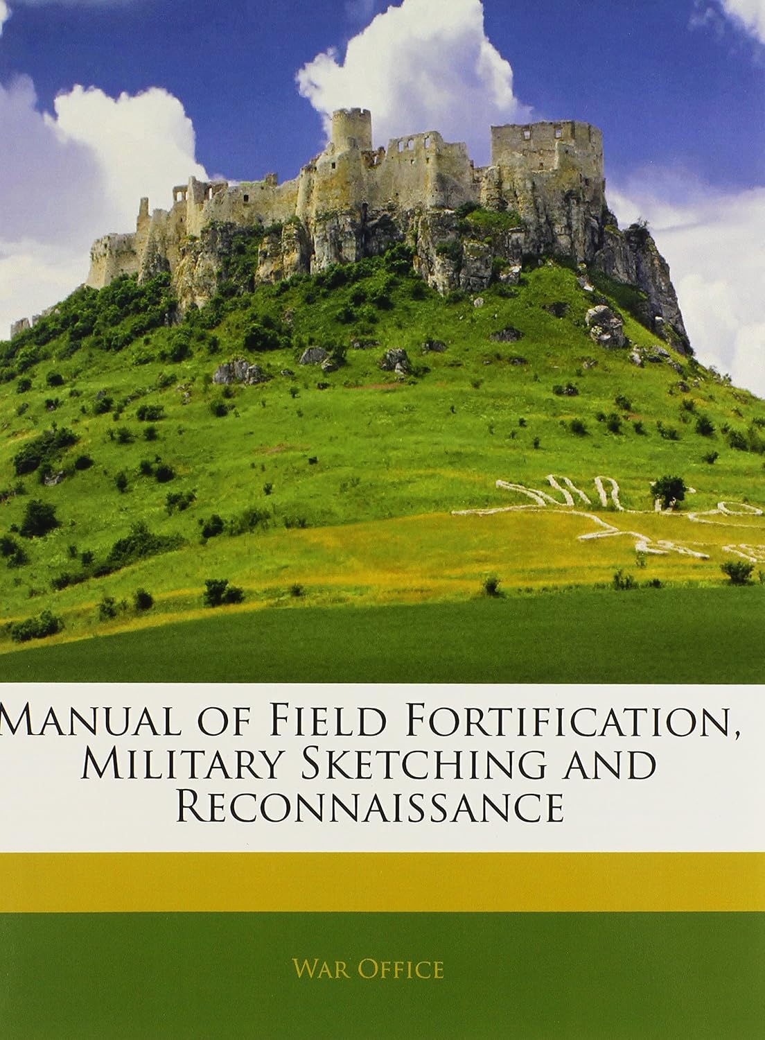 Buy Manual of Field Fortification, Military Sketching and