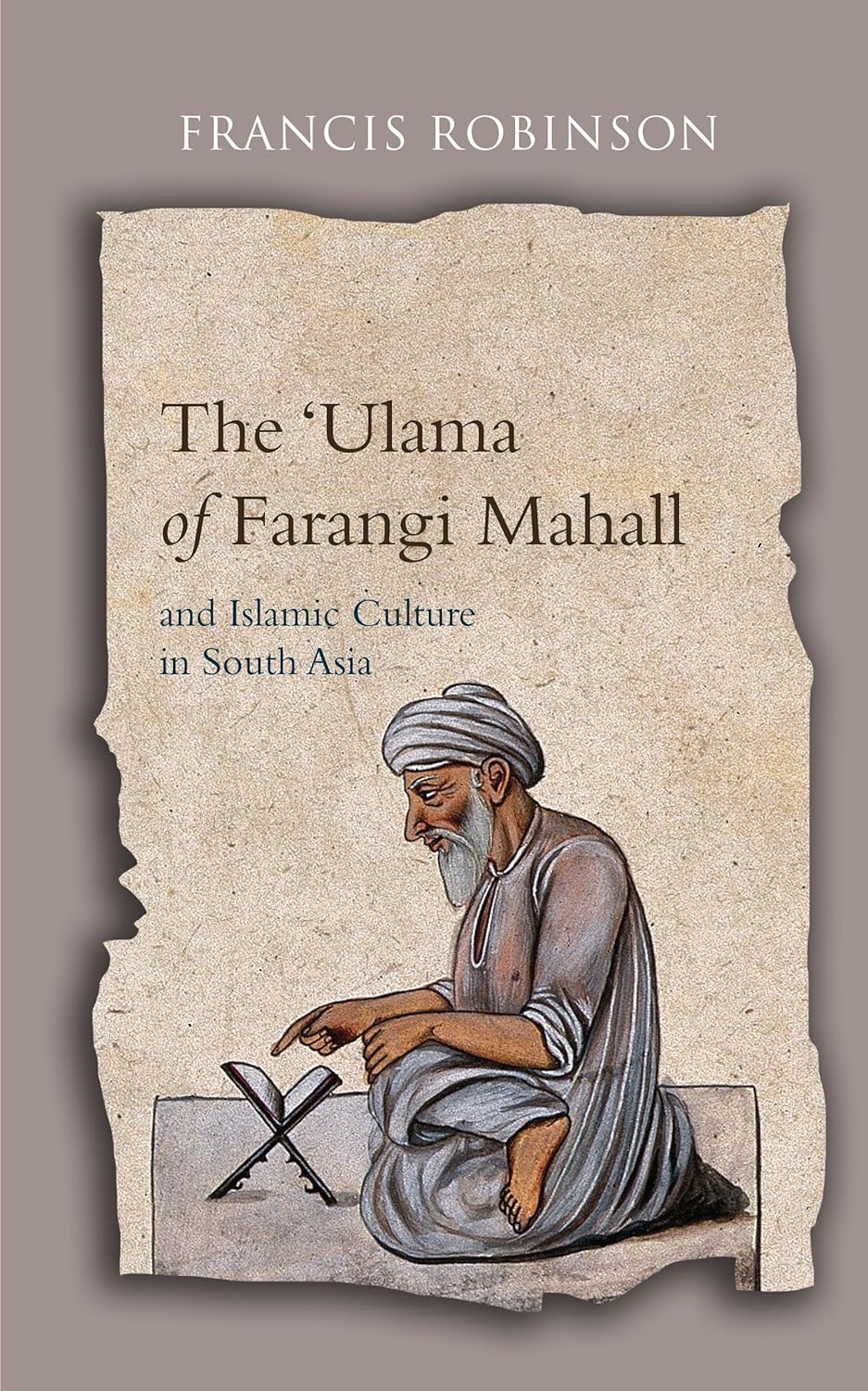 The 'Ulama of Farangi Mahall and Islamic Culture in South Asia      Kindle Edition