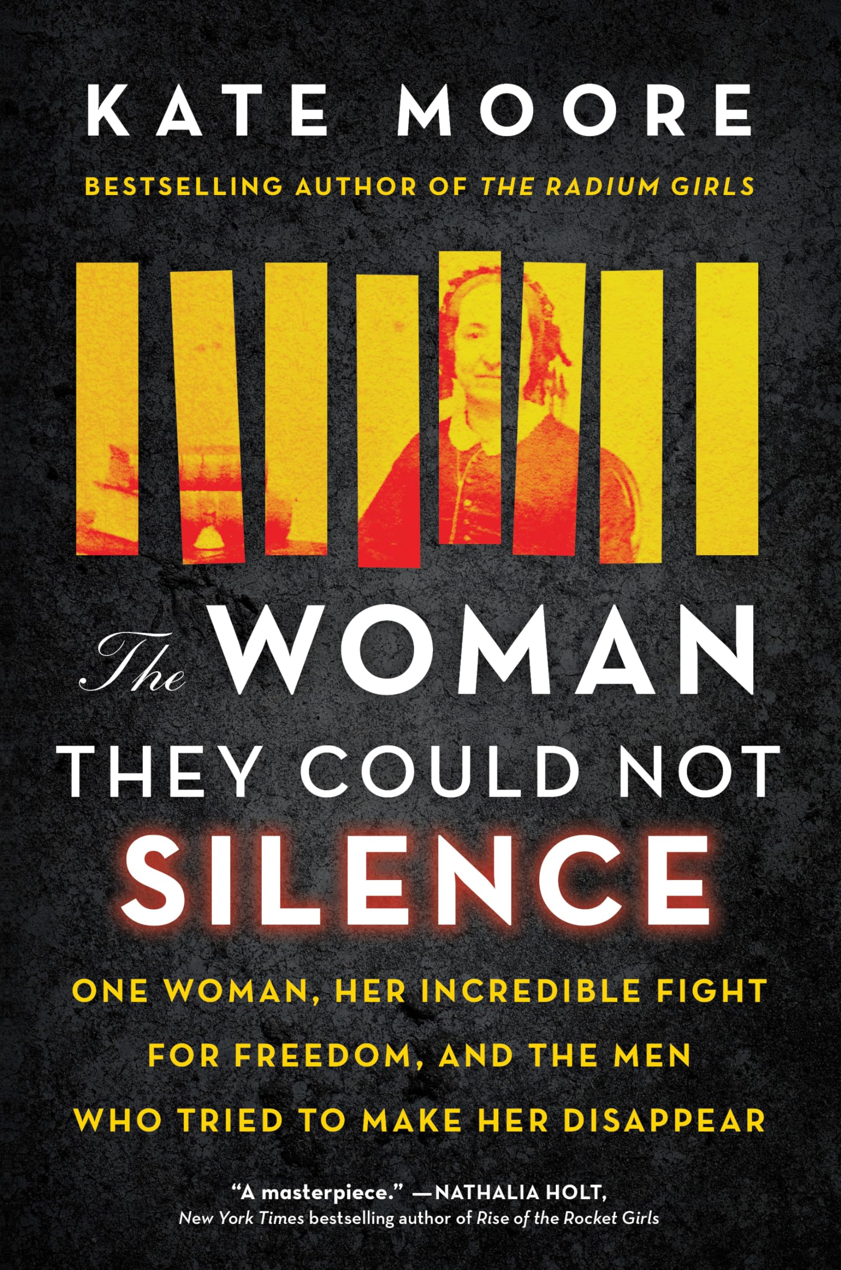 The Woman They Could Not Silence: One Woman, Her Incredible Fight for Freedom, and the Men Who Tried to Make Her Disappear (True Story of the Historical Battle for Women's and Mental Health Rights)