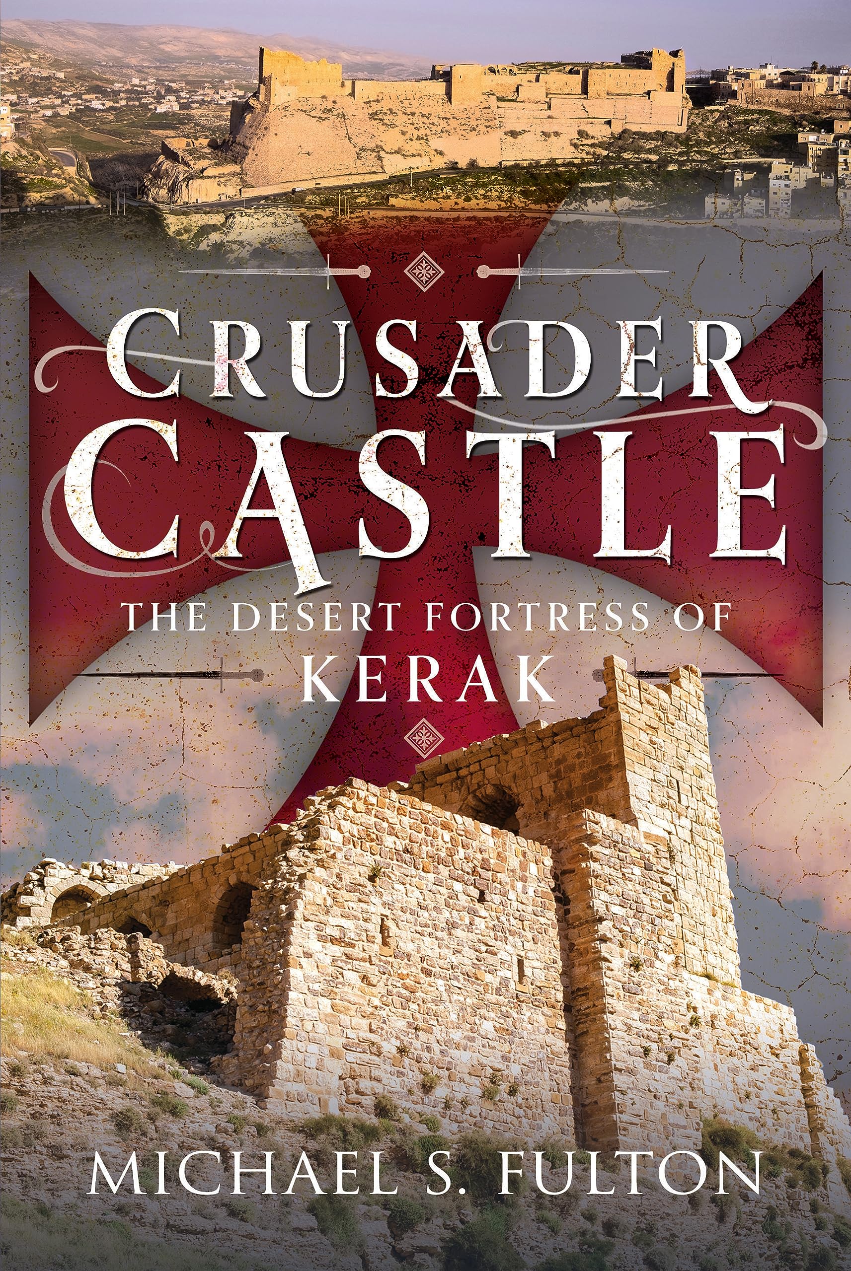 Crusader Castle by Michael S Fulton HARDBACK 9781399091268