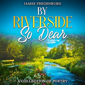 By Riverside So Dear Audiobook by James Fredenburg episode artwork