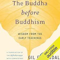 Algopix Similar Product 14 - The Buddha Before Buddhism Wisdom from