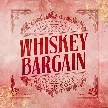 Whiskey Bargain Audiobook by Walker Rose