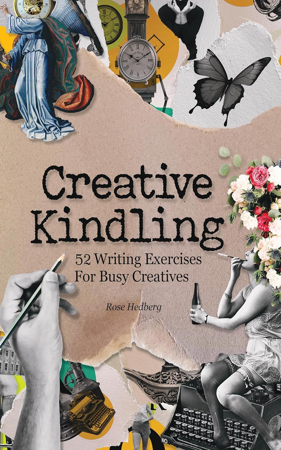 Amazon.com: Creative Kindling: 52 Writing Exercises for Busy Creatives ...