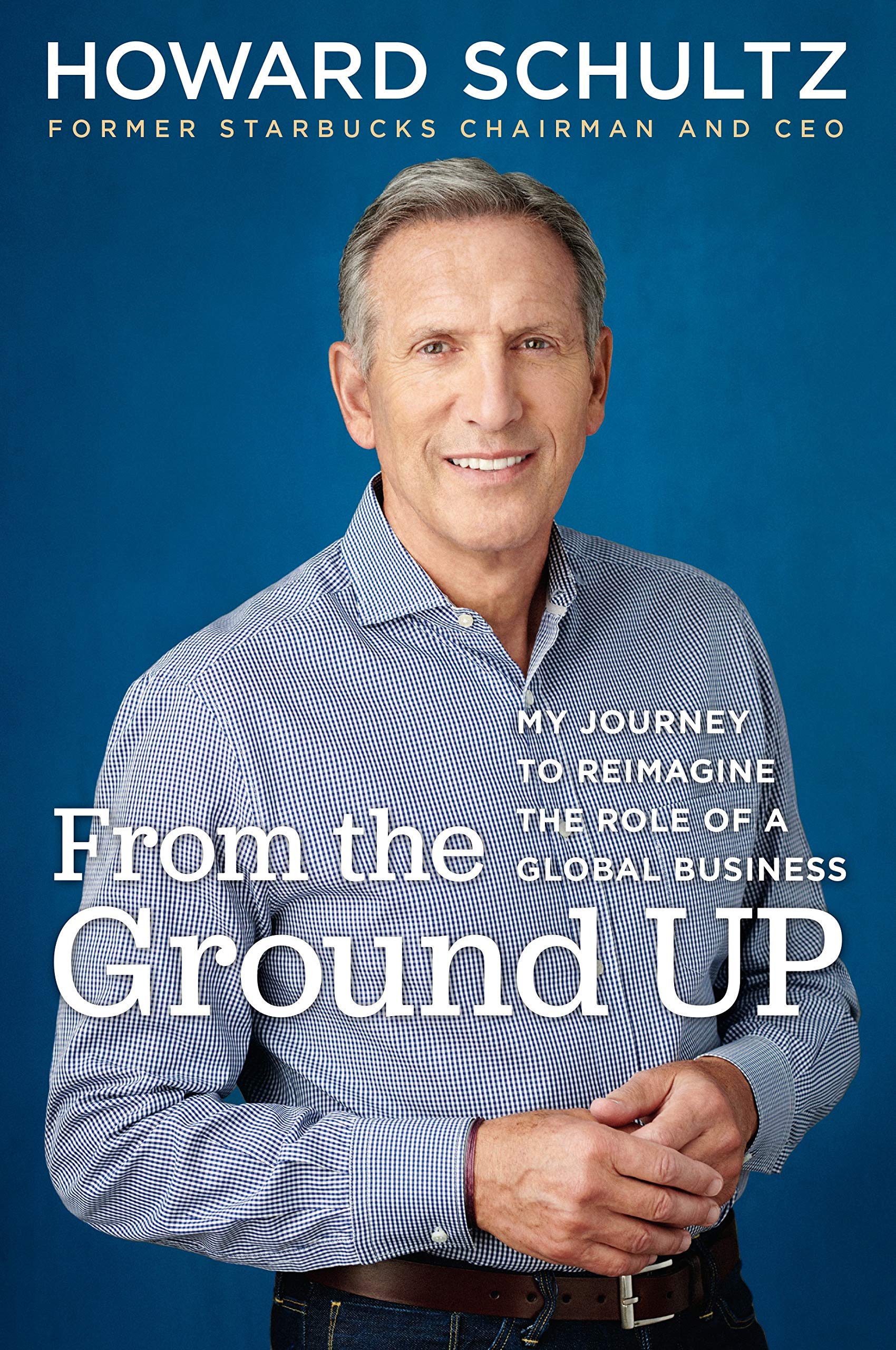 Buy From the Ground Up My Journey to Reimagine the Role of a Global