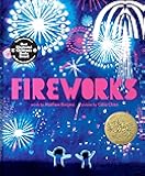 Fireworks: Winner of the 2026 Caldecott Medal―A Celebration with a Dazzling Foldout Display!