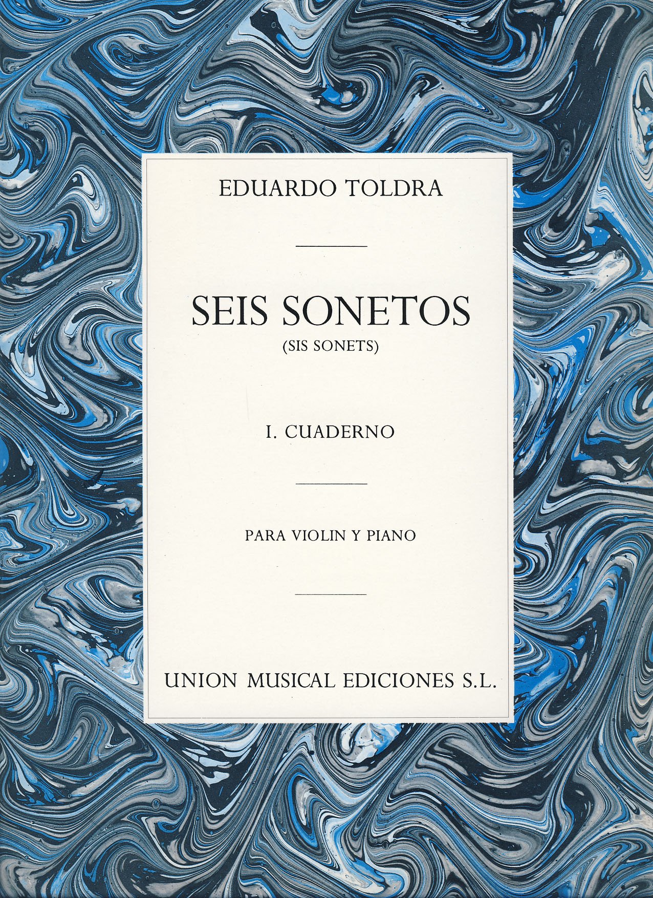 Eduardo Toldra: Seis Sonetos Volume 1. Partituras para Violín, Acompañamiento de Piano