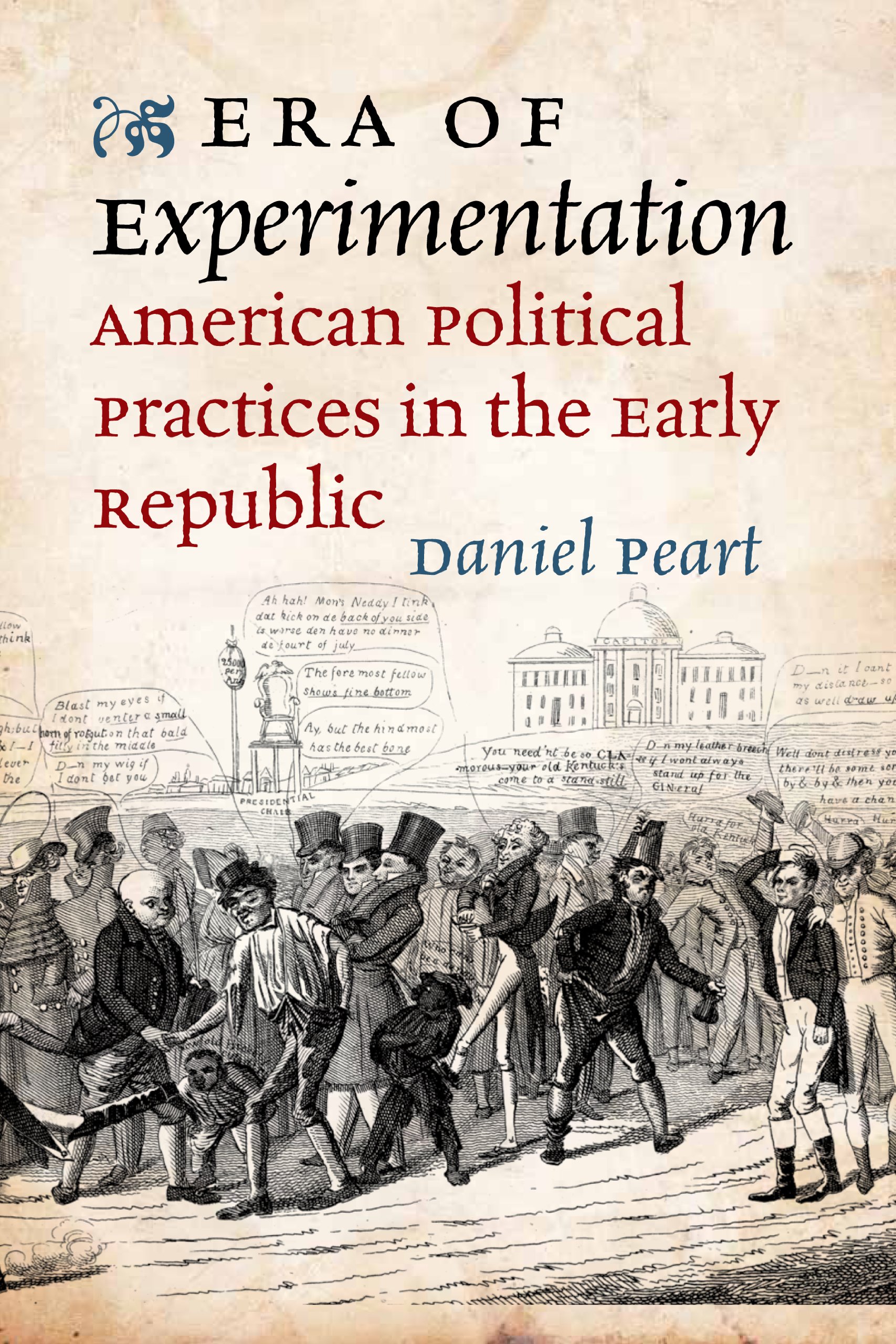Era of Experimentation: American Political Practices in the Early Republic (Jeffersonian America)