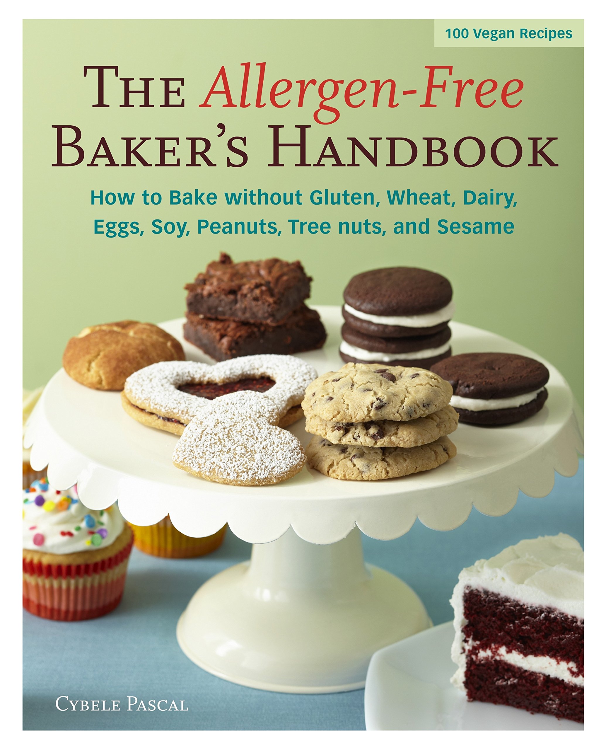 Celestial Arts The Allergen-Free Baker's Handbook: 100 Vegan Recipes [A Baking Book]