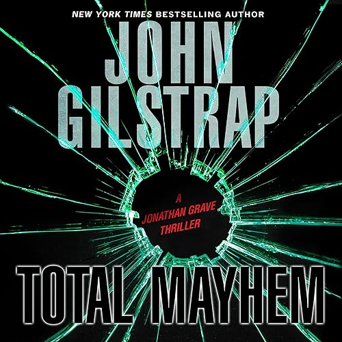 Total Mayhem: A Jonathan Grave Thriller, Book 11