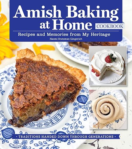 Amish Baking at Home Cookbook: Recipes and Memories from My