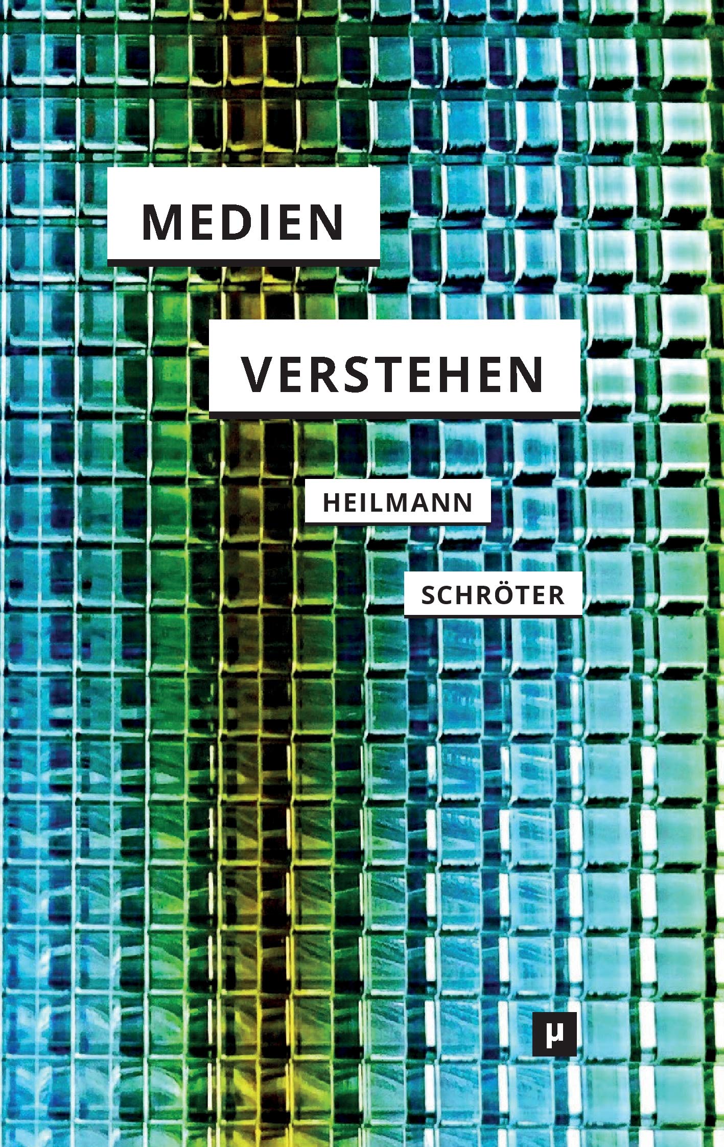 Medien verstehen: Marshall McLuhans Understanding Media (German Edition)