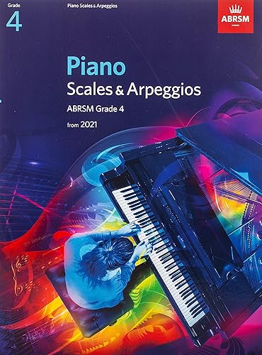 Piano Scales &amp; Arpeggios, ABRSM Grade 4: from 2021 (ABRSM Scales &amp; Arpeggios)