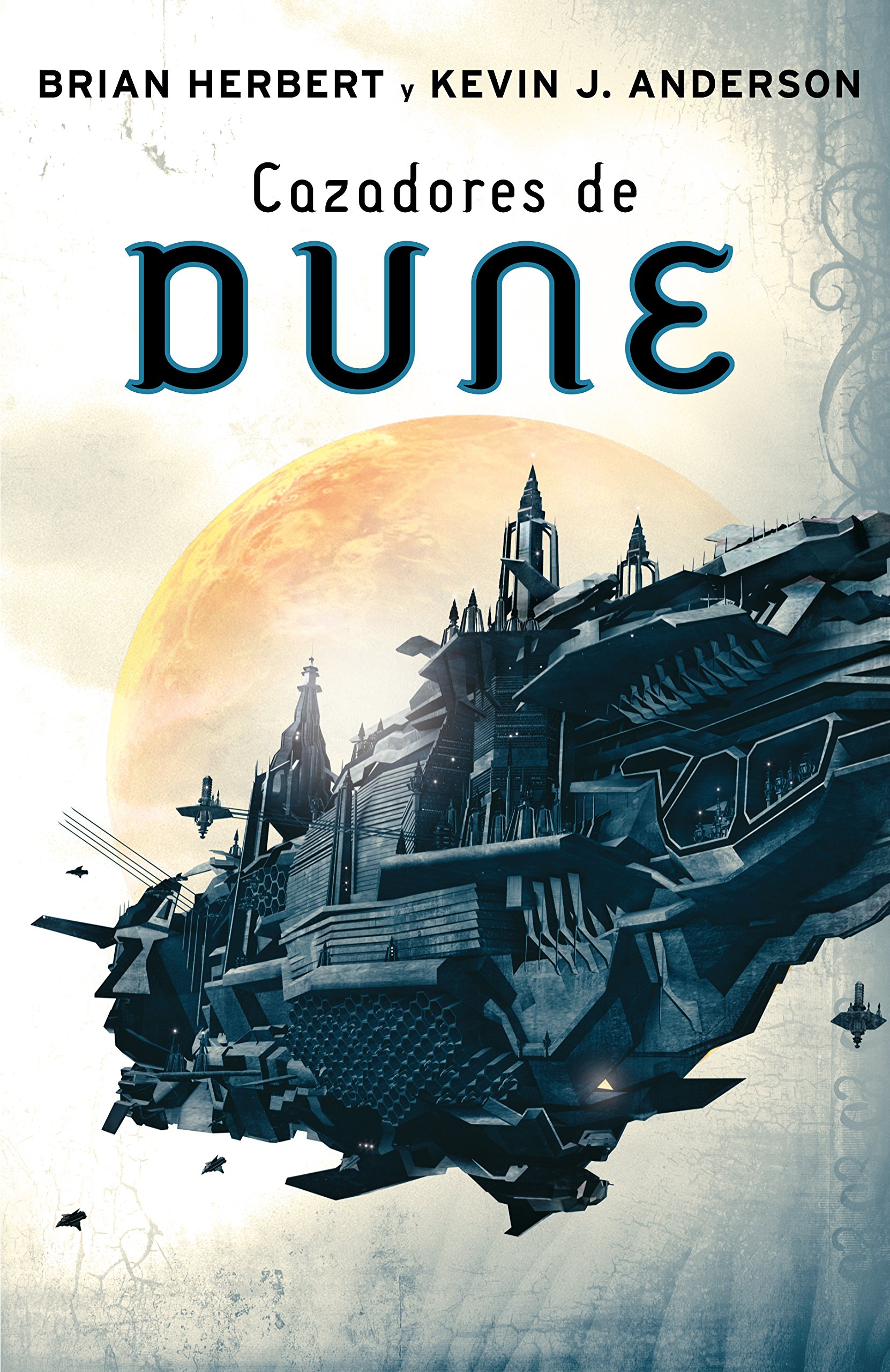 Cazadores de Dune (Las crónicas de Dune 7) (Spanish Edition)