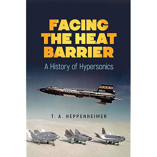 Facing the Heat Barrier: A History of Hypersonics