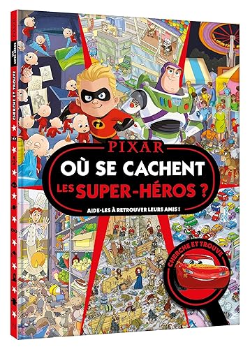 DISNEY PIXAR - Où se cachent les super-héros ? - Cherche et trouve