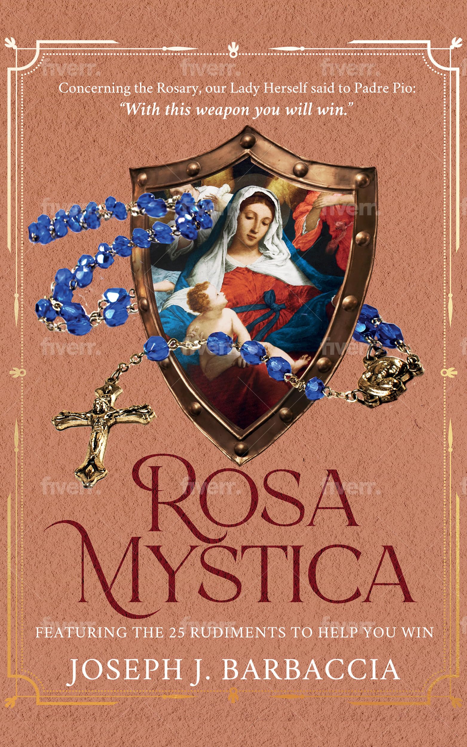 Rosa Mystica: Featuring the 25 Rudiments to Help You Win