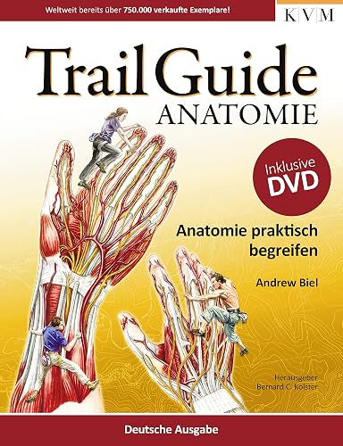 Trail Guide Anatomie: Anatomie praktisch begreifen