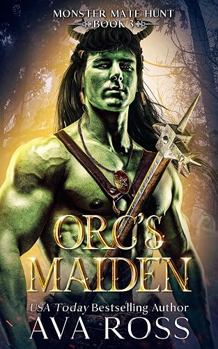 Orc's Maiden: An Orc Romantasy (Monster Mate Hunt Book 3)