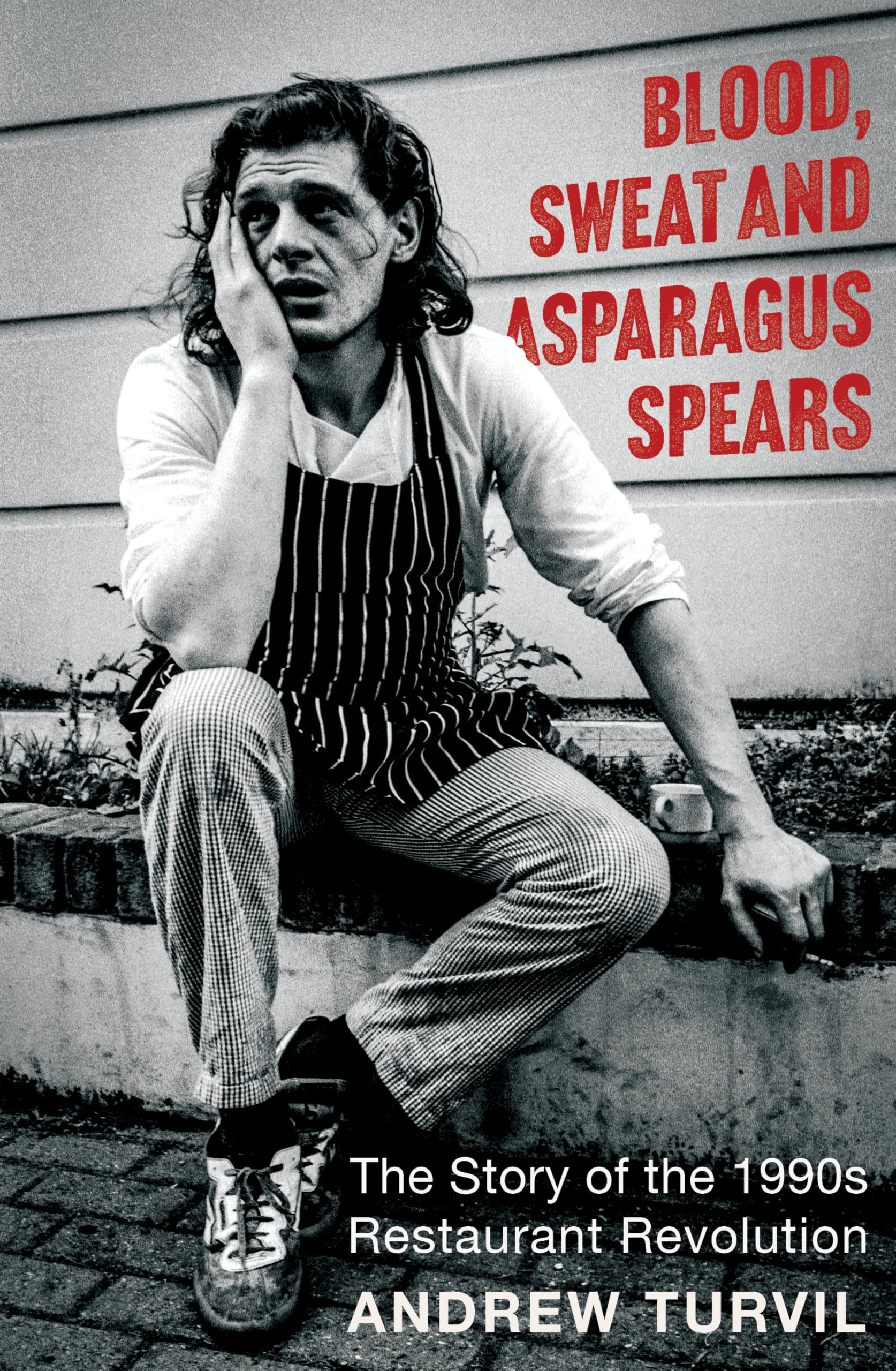 Blood, Sweat and Asparagus Spears by Andrew Turvil - 9781783969111