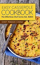 Easy Casserole Cookbook (Casserole Cookbook, Casserole Recipes, Casserole Cooking, Casseroles, Casserole Ideas 1)