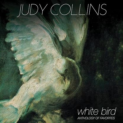WHITE BIRD - ANTHOLOGY OF favourites (WHITE VINYL) por Judy Collins, capa do álbum