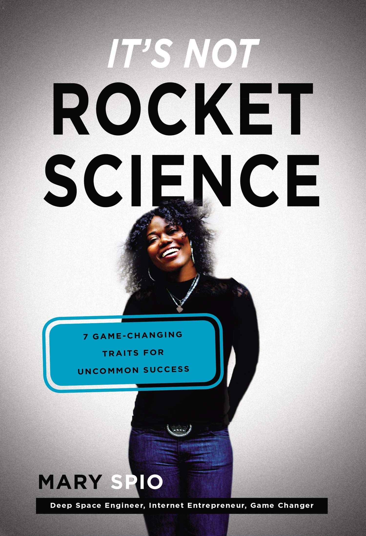 Buy It's Not Rocket Science: 7 Game-Changing Traits for Uncommon Success: 7 Game-Changing Traits for Achieving Uncommon Success — BookShops.in