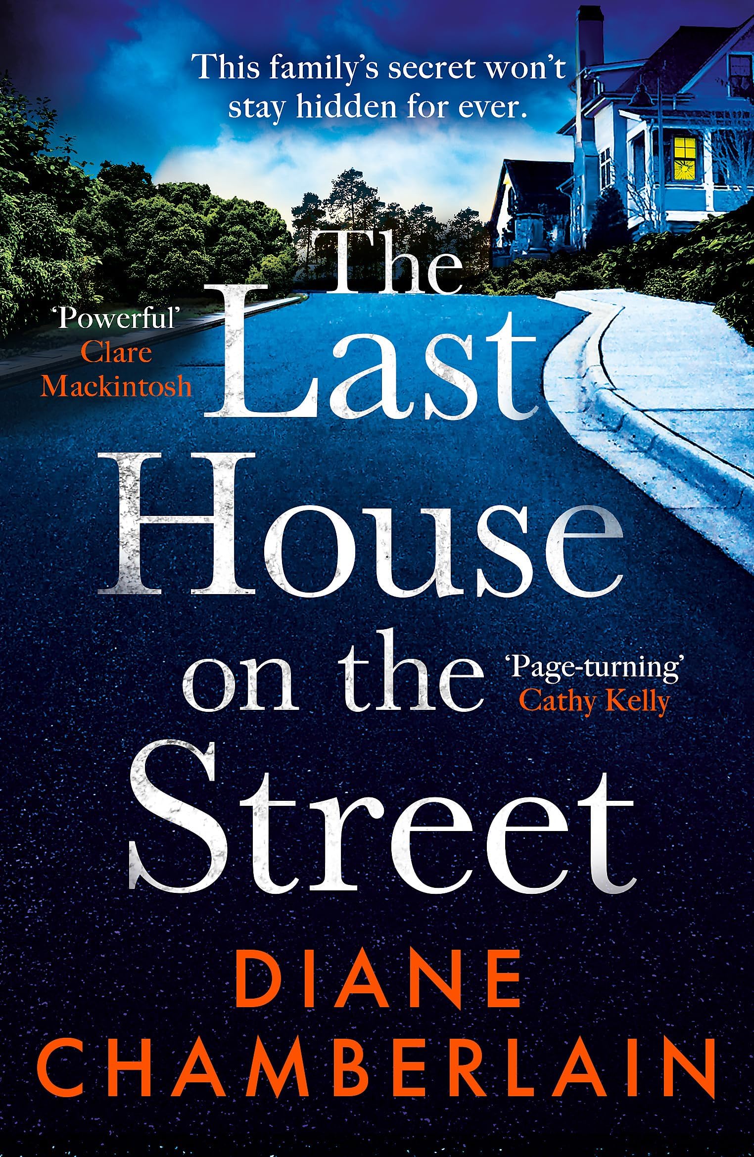 THE LAST HOUSE ON THE STREET: THIS FAMILY'S SECRET WON'T STAY HIDDEN FOR EVER...