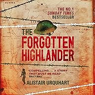 A Forgotten Highlander, My Incredible Story of Survival During the War in the Far East cover