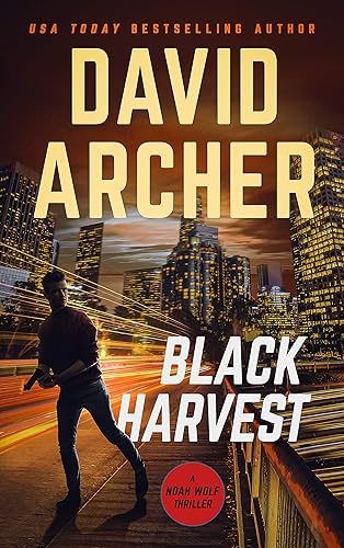 Black Harvest (Noah Wolf Book 13)
