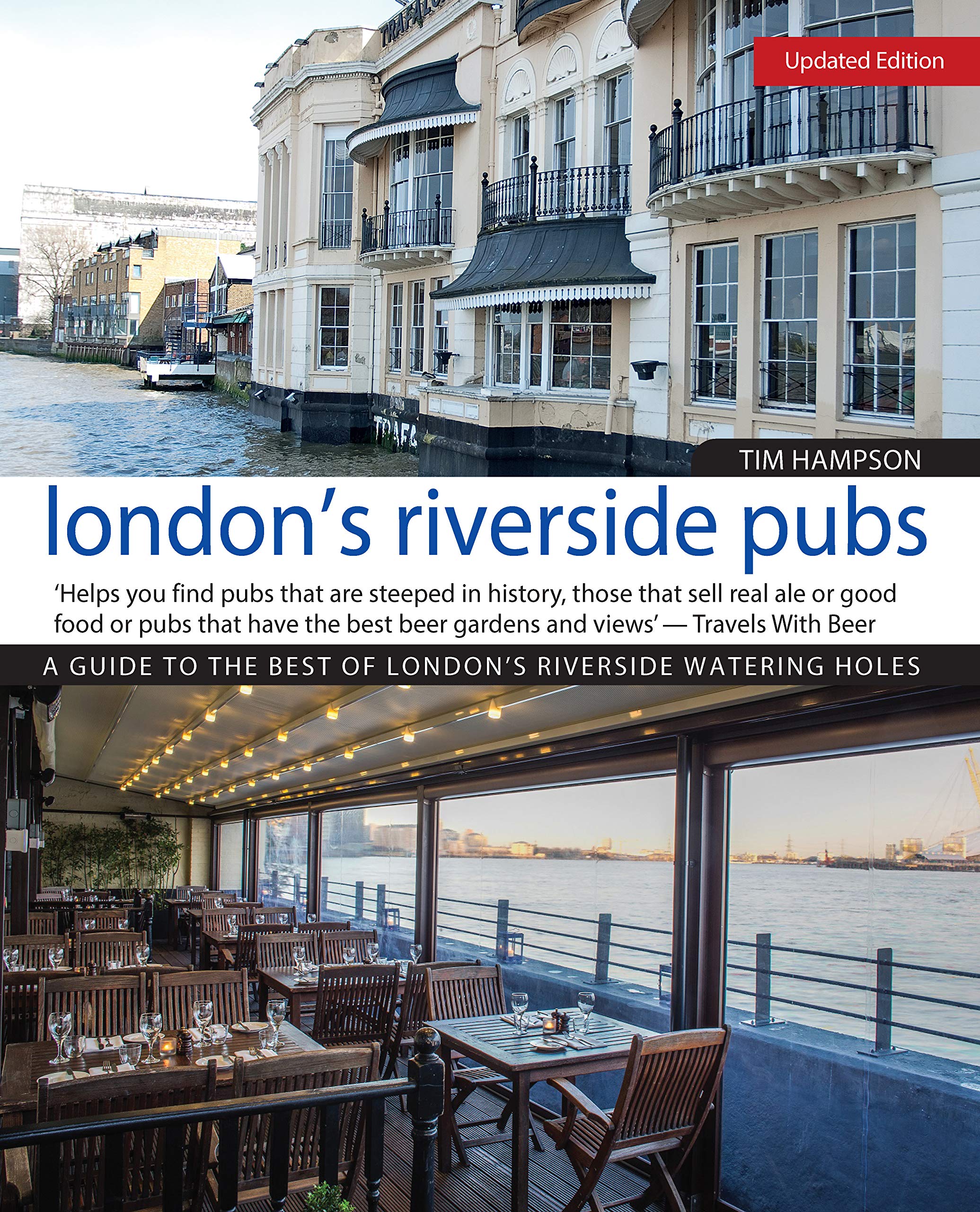 London's Riverside Pubs, Updated Edition: A Guide to the Best of London's Riverside Watering Holes