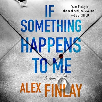 If Something Happens to Me Audiobook by Alex Finlay episode artwork