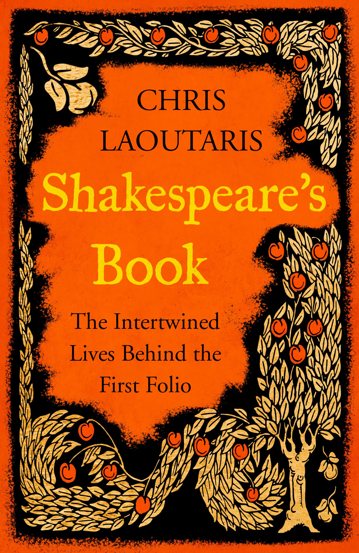 Chris Laoutaris Shakespeare's Bk Hb - The Intertwined Lives Behind the First Folio