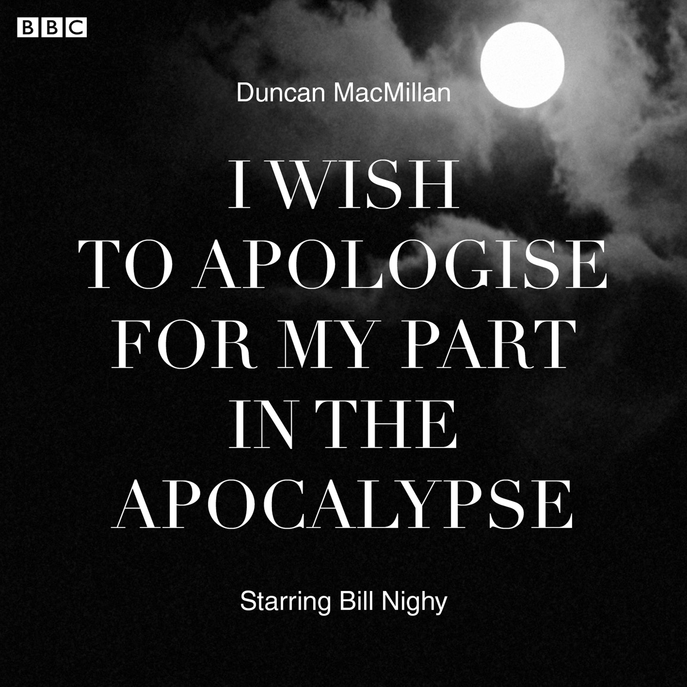 Cover art for I Wish To Apologise For My Part In The Apocalypse