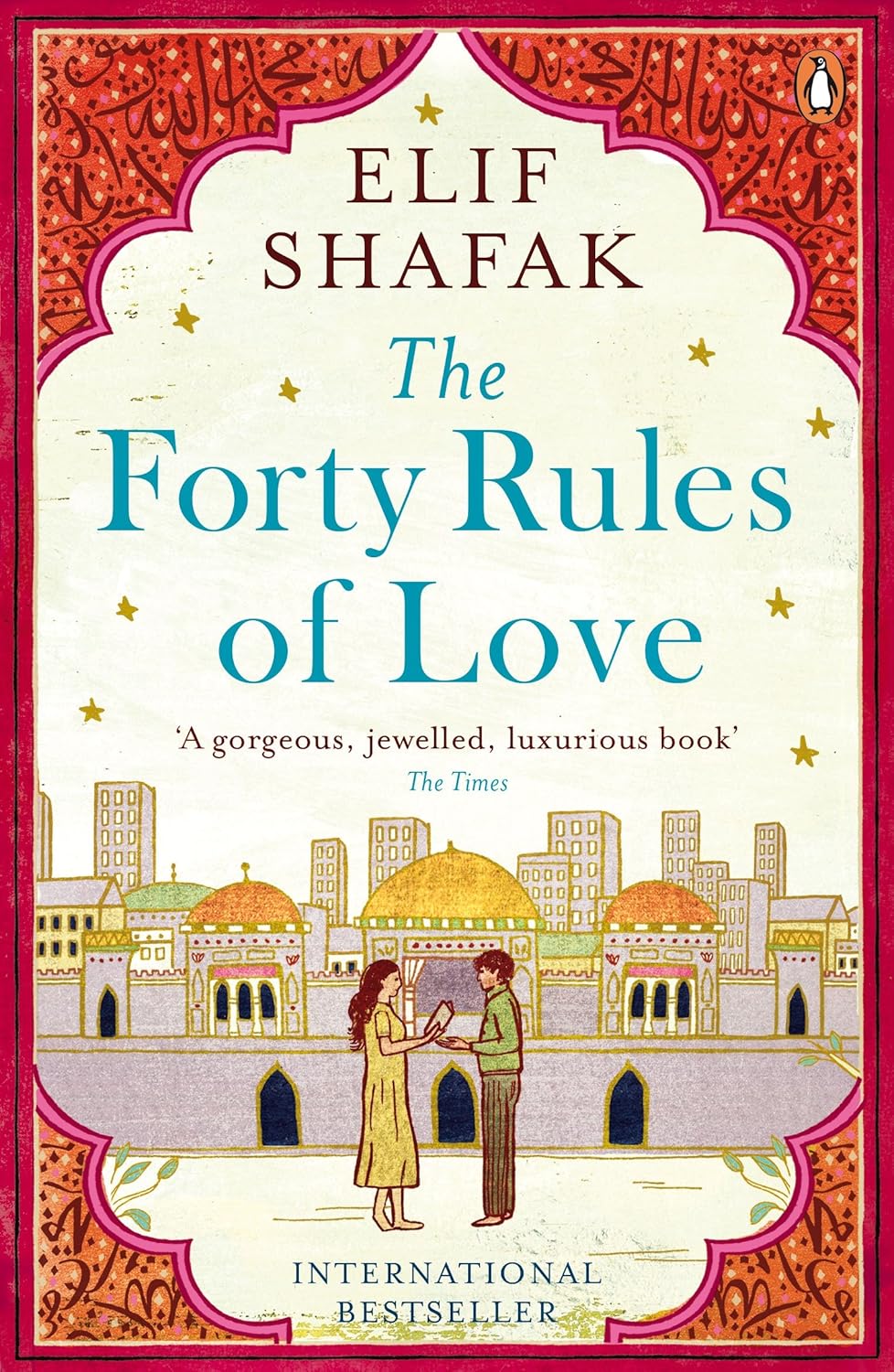 The Forty Rules of Love The magical tale of love and selfdiscovery
