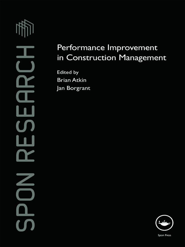 Performance Improvement in Construction Management (Spon Research)      1st Edition, Kindle Edition