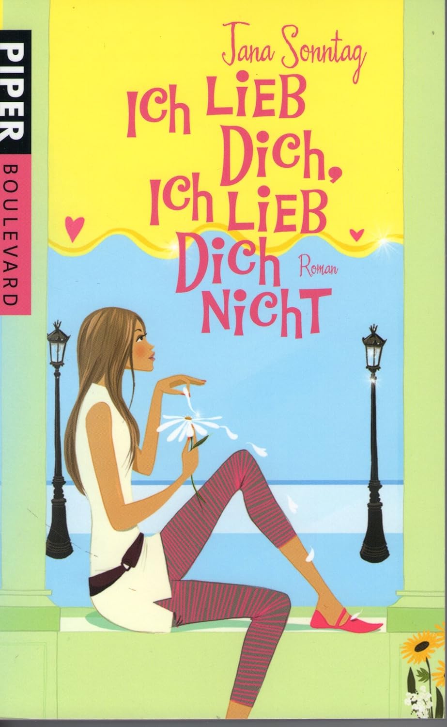 Ich Lieb Dich Ich Lieb Dich Nicht Ich lieb dich, ich lieb dich nicht: Jana Sonntag: 9783492262132: Amazon