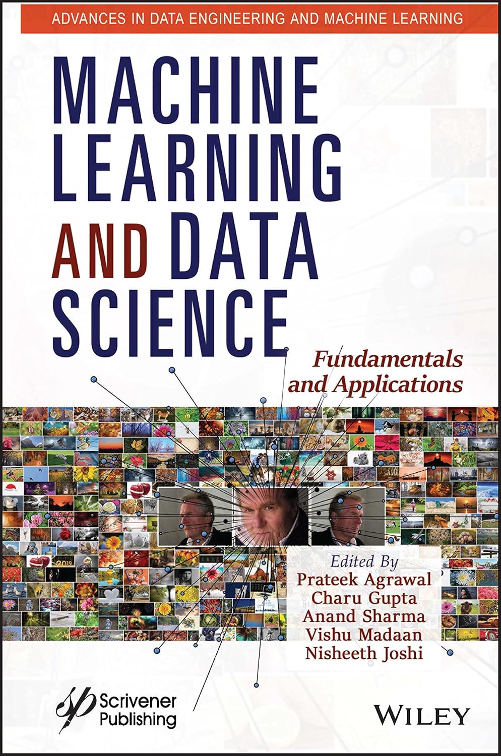 MACHINE LEARNING AND DATA SCIENCE: FUNDAMENTALS AND APPLICATIONS ...