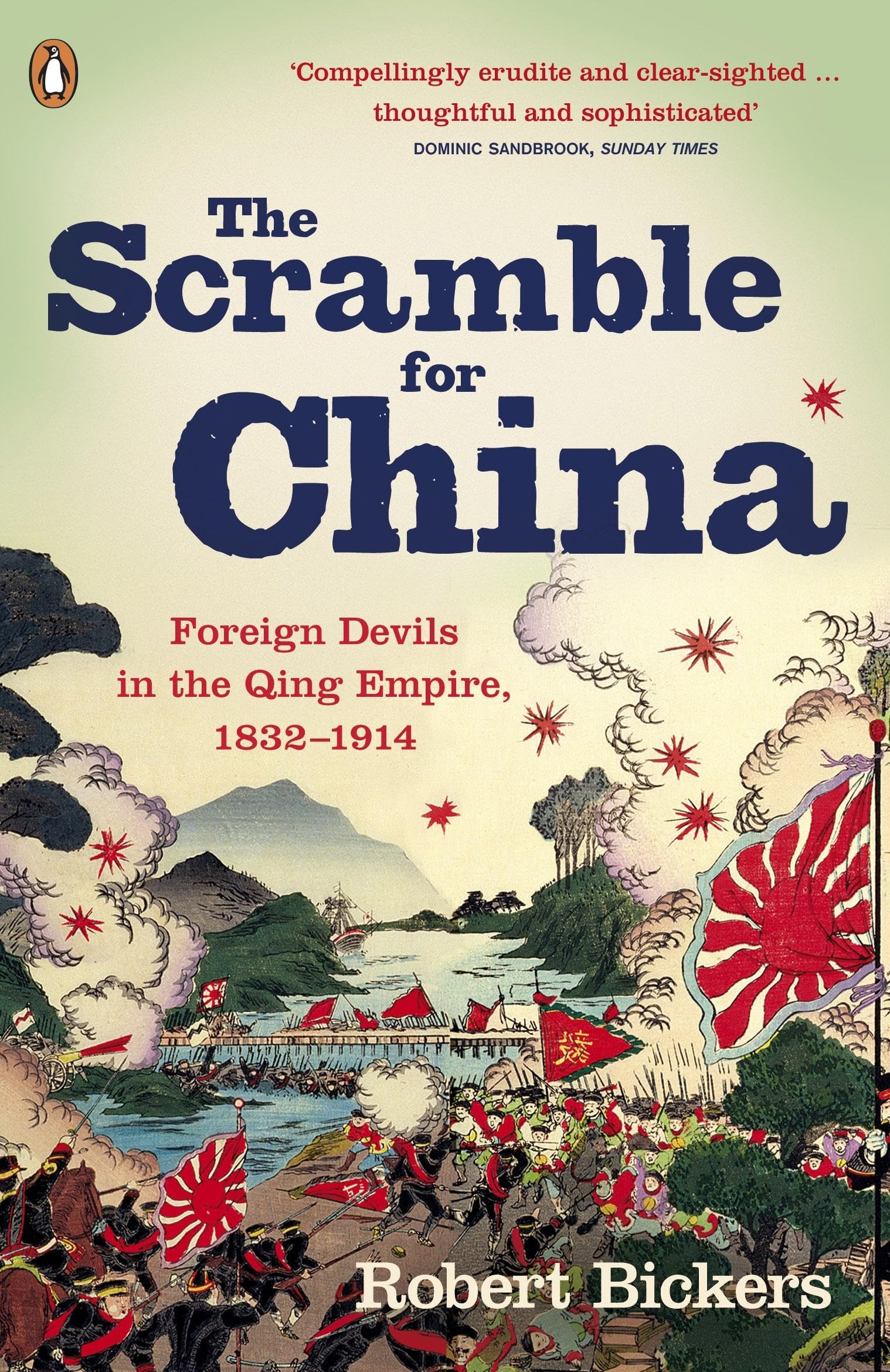 The Scramble for China : Foreign Qing Empire by Robert Bickers , Paperback