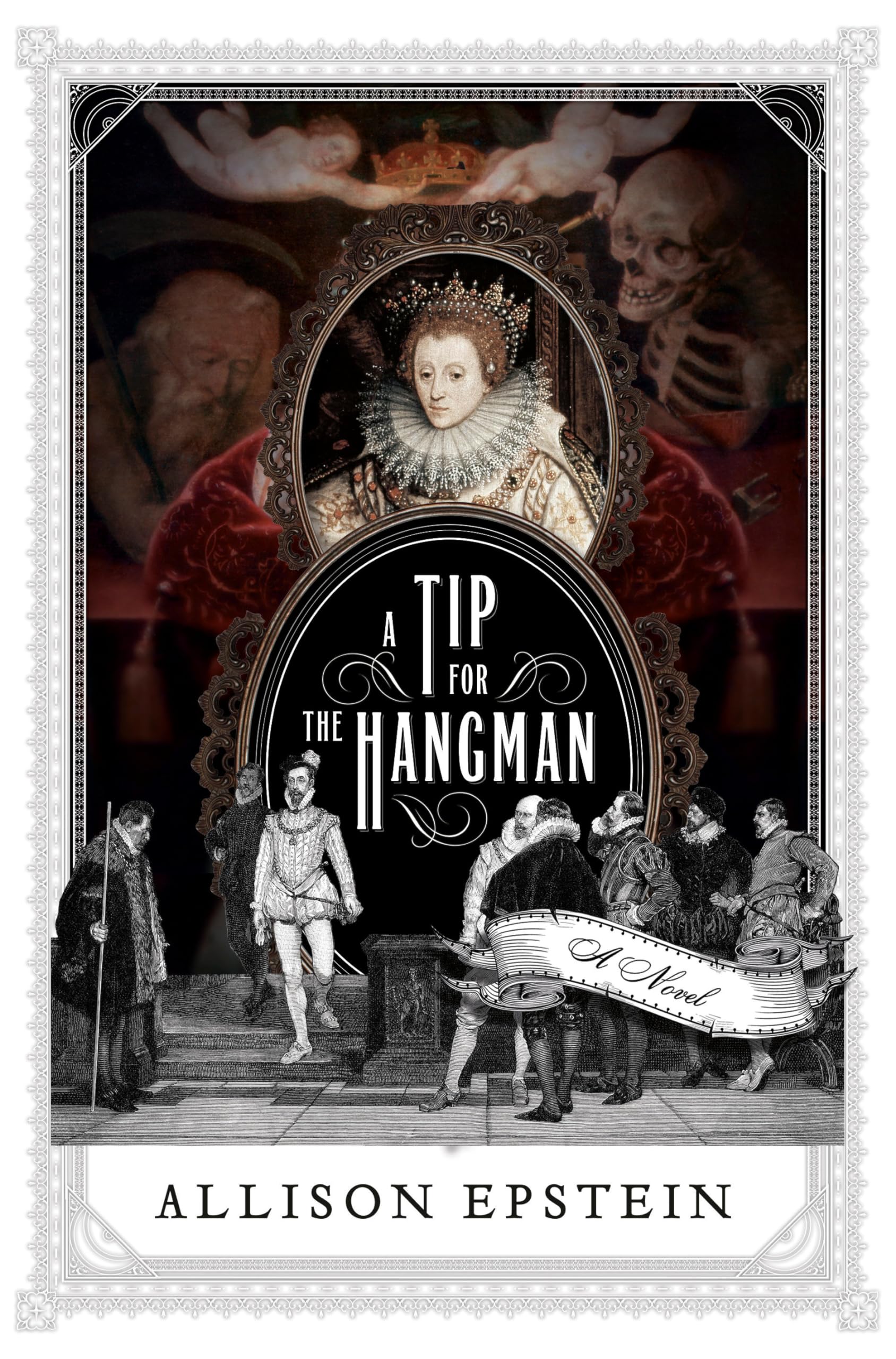 Amazon.com: A Tip for the Hangman: A Novel: 9780385546713: Epstein,  Allison: Books