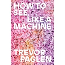 How to See Like a Machine Images After AI