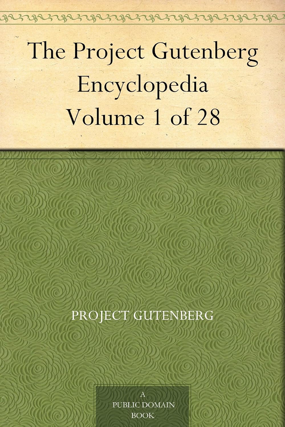 The Project Gutenberg Encyclopedia Volume 1 of 28 Kindle edition by