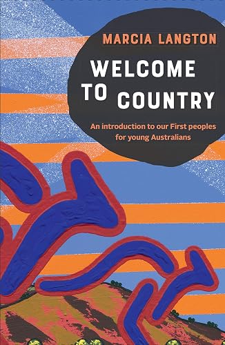 Marcia Langton: Welcome to Country: A Travel Guide to Indigenous Australia