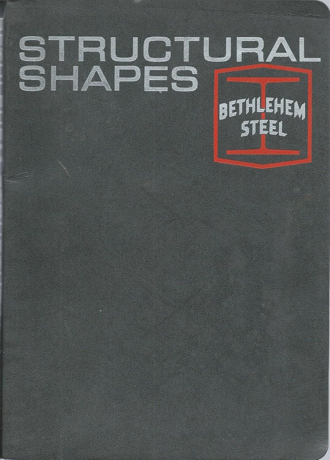 Bethlehem Structural Shapes (Catalog 2747) Bethlehem Steel Corporation