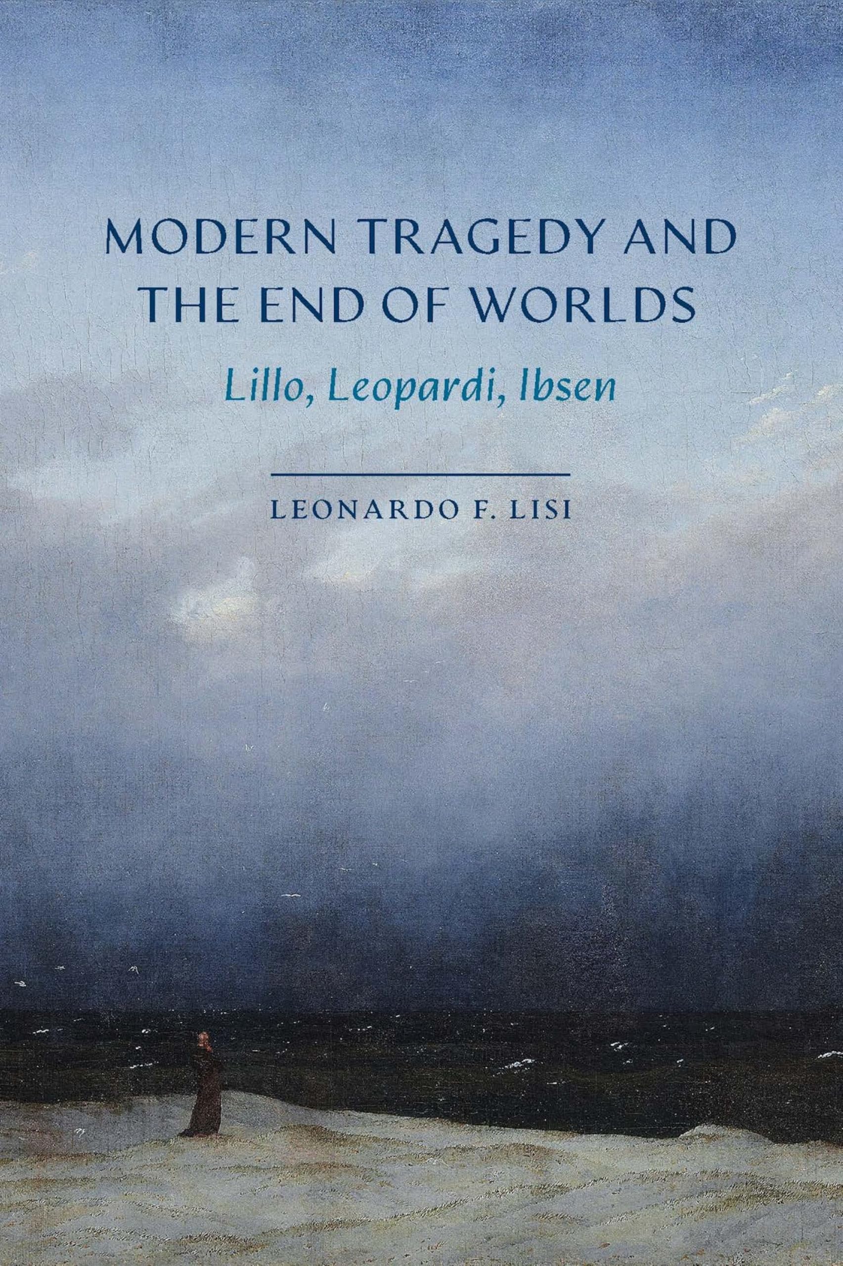 Modern Tragedy and the End of Worlds Lillo Leopardi Ibsen livre anglais